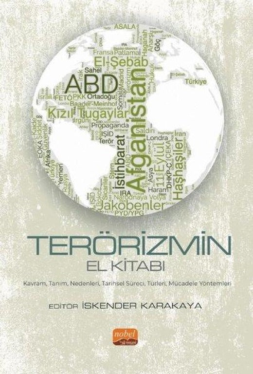 Terörizmin El Kitabı - KavramTanımNedenleriTarihsel SüreciTürleriMücadele Yöntemleri | Nobel Bilimsel Eserler (İnce Kapak)
