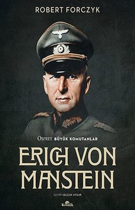 Erich Von Manstein - Osprey Büyük Komutanlar | Kronik Kitap