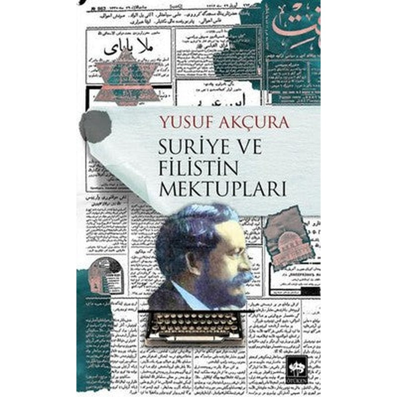 Suriye ve Filistin Mektupları | Ötüken Neşriyat Yayınları