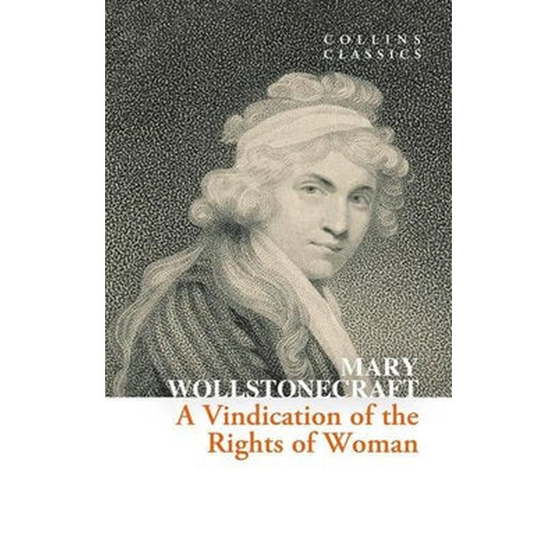 A Vindication of the Rights of Woman - Collins Classics | Harper Collins Publishers (İnce Kapak)