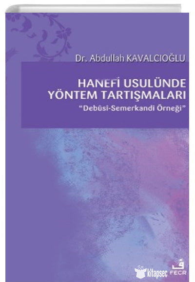 Hanefi Usulünde Yöntem Tartışmaları - Abdullah Kavalcıoğlu kitap kapağı