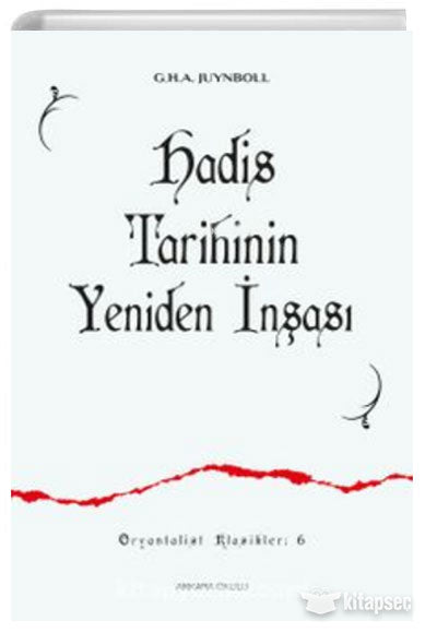 Hadis Tarihinin Yeniden İnşası - Gautier Herald A. Juynboll kitap kapağı