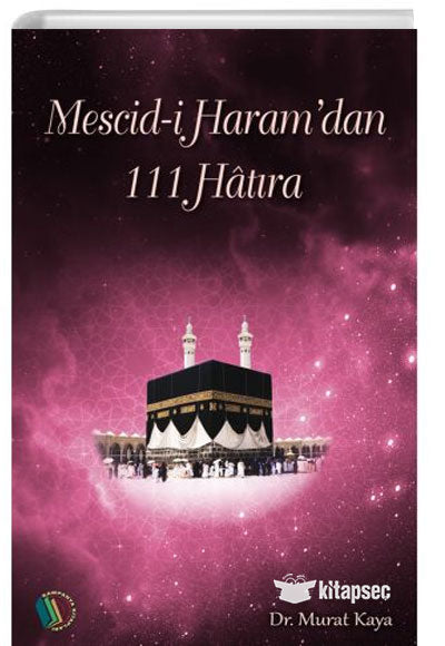 Mescid-i Haram dan 111 Hatıra - Dr. Murat Kaya kitap kapağı