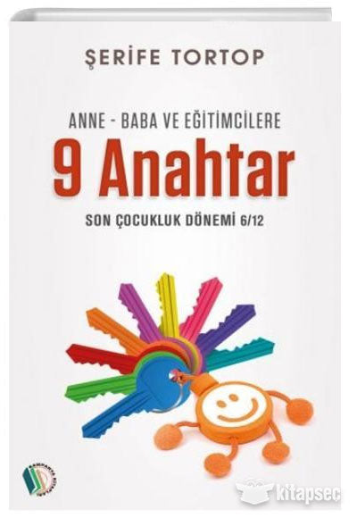 Anne Baba Ve Eğitimcilere 9 Anahtar - Şerife Tortop kitap kapağı