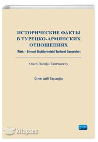 Türk-Ermeni İlişkilerindeki Tarihsel Gerçekler - Ömer Lütfi Taşcıoğlu kitap kapağı