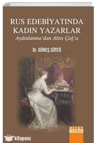Rus Edebiyatında Kadın Yazarlar - Dr. Güneş Sütcü kitap kapağı