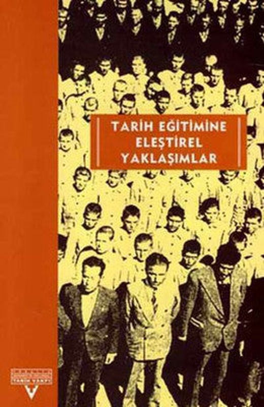 Tarih Eğitimine Eleştirel Yaklaşımlar | Tarih Vakfı Yurt Yayınları