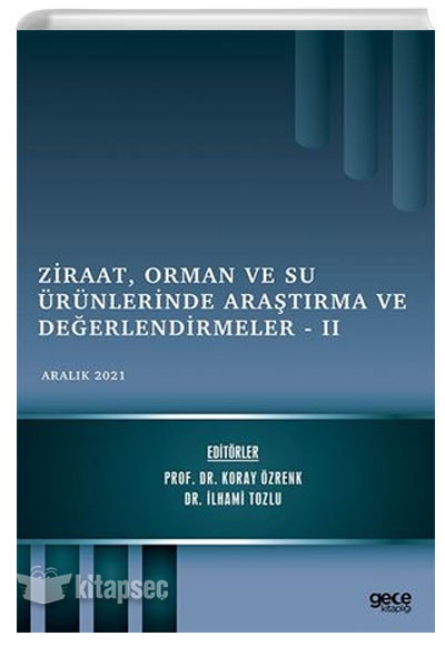 Ziraat Orman ve Su Ürünlerinde Araştırma ve Değerlendirmeler II - Kolektif kitap kapağı