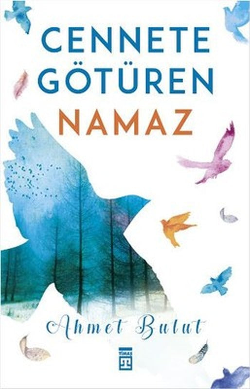 Cennete Götüren Namaz | Timaş Yayınları