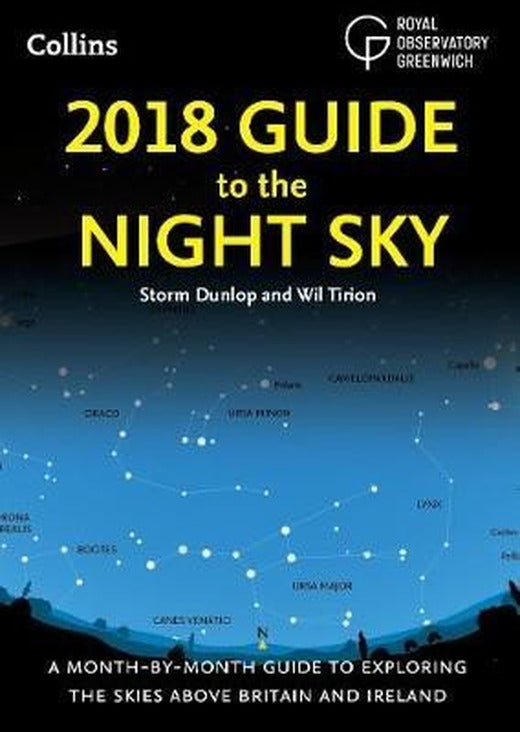 2018 Guide to the Night Sky: A month-by-month guide to exploring the skies above Britain and Ireland | Harper Collins UK