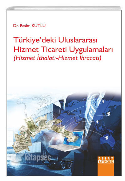 Türkiyedeki Uluslararası Hizmet Ticareti Uygulamaları - Rasim Kutlu kitap kapağı