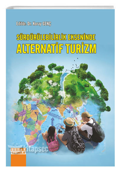 Sürdürülebilirlik Ekseninde Alternatif Turizm - Koray Genç kitap kapağı