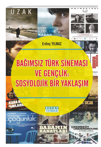 Bağımsız Türk Sineması ve Gençlik Sosyolojik Bir Yaklaşım - Erdinç Yılmaz kitap kapağı