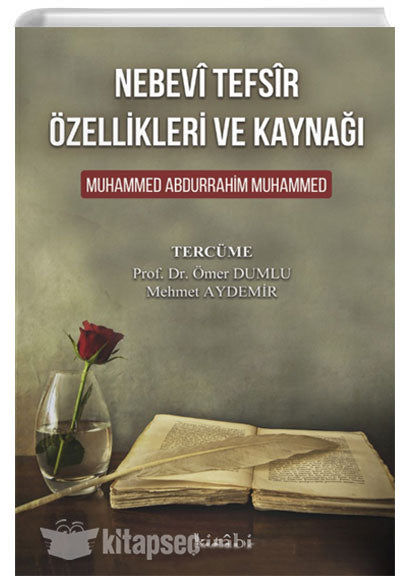 Nebevî Tefsîr Özellikleri ve Kaynağı - Muhammed Abdurrahim Muhammed kitap kapağı