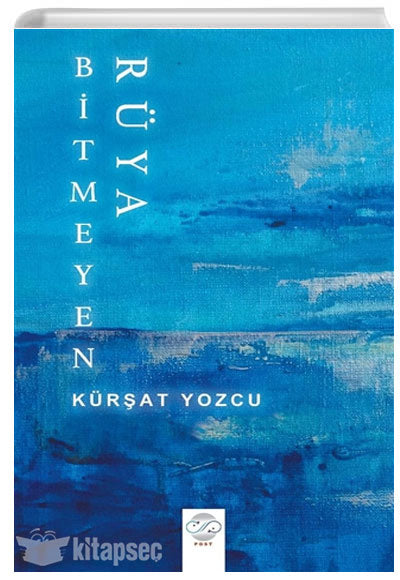 Bitmeyen Rüya - Kürşat Yozcu kitap kapağı