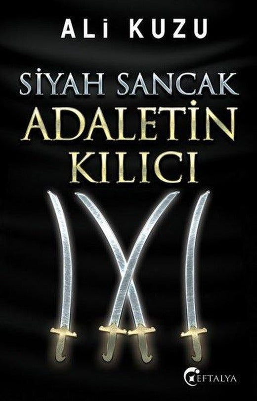 Siyah Sancak Adaletin Kılıcı | Eftalya Yayınları (İnce Kapak)