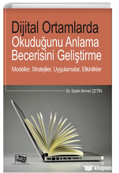 Diital Ortamlarda Okuduğunu Anlama Becerisini Geliştirme Anı Yayınları - Sadık Ahmet Çetin kitap kapağı