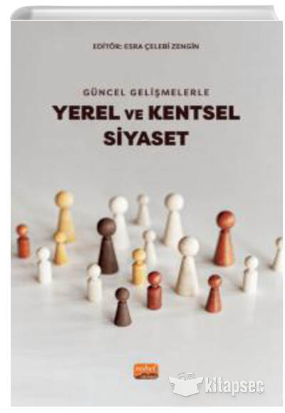 Güncel Gelişmelerle Yerel ve Kentsel Siyaset - Kolektif kitap kapağı