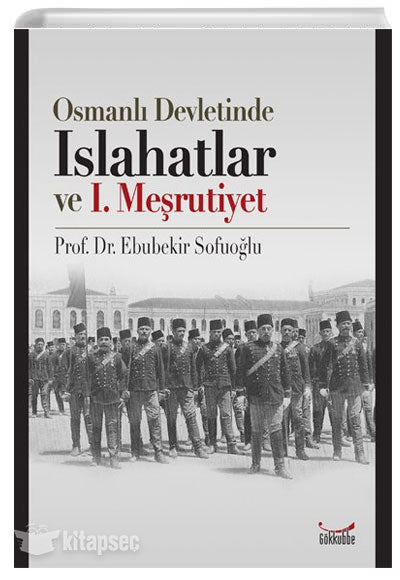 Osmanlı Devletinde Islahatlar ve 1. Meşrutiyet - Ebubekir Sofuoğlu kitap kapağı