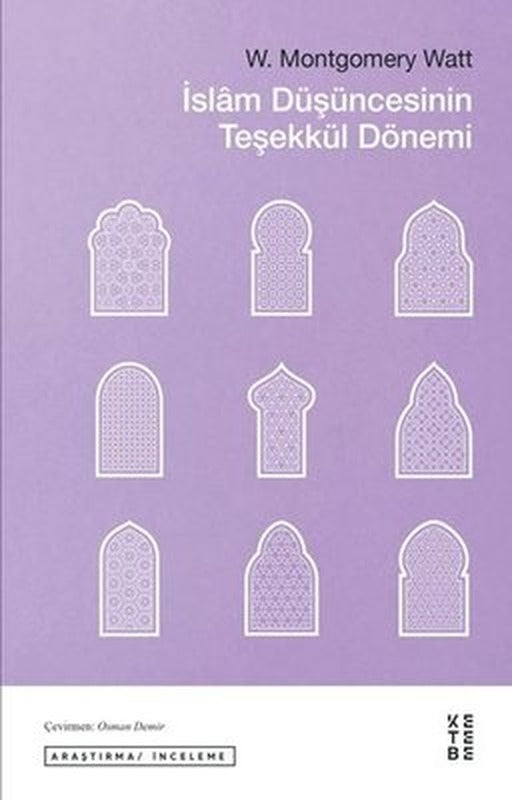 İslam Düşüncesinin Teşekkül Dönemi | Ketebe Yayınları
