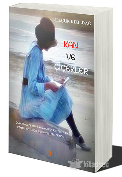 Kan ve Çiçekler - Selçuk Kızıldağ kitap kapağı