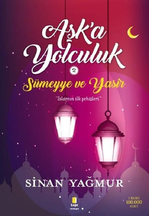 Sümeyye ve Yasir-Aşk'a Yolculuk 2 | Kapı Yayınları (İnce Kapak)