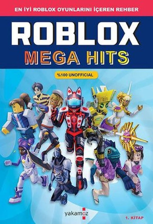 Roblox Mega Hits 1.Kitap - En İyi Roblox Oyunlarını İçeren Rehber | Yakamoz Yayınları