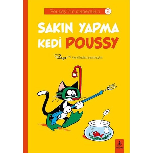 Sakın Yapma Kedi Poussy - Poussy'nin Maceraları 2 | Büyülü Fener (İnce Kapak)