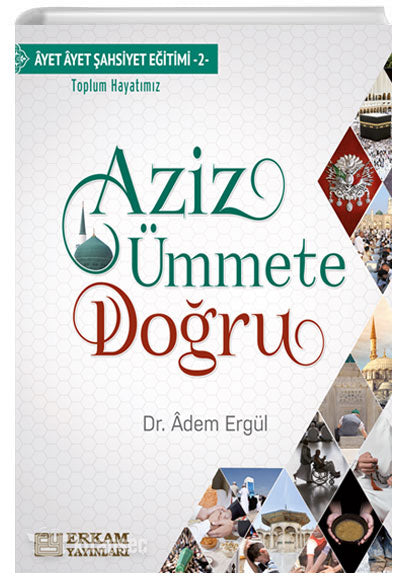 Aziz Ümmete Doğru - Adem Ergül kitap kapağı