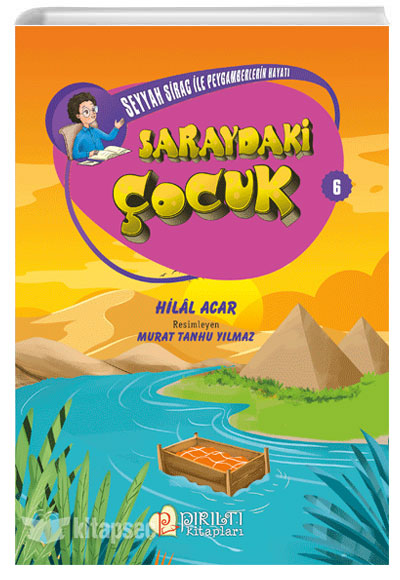 Saraydaki Çocuk / Seyyah Sirac ile Peygamberlerin Hayatı 6 - Hilal Acar kitap kapağı