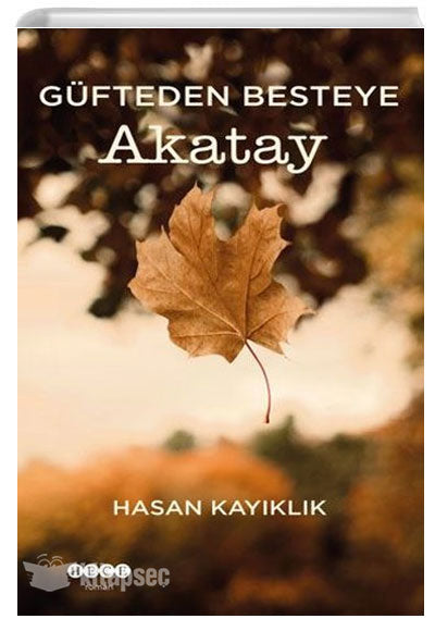 Güfteden Besteye Akatay - Hasan Kayıklık kitap kapağı
