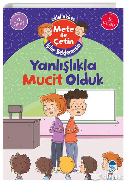 Yanlışlıkla Mucit Olduk Mete İle Çetin İşler Beklemesin Mavi Kirpi Kitap kitap kapağı