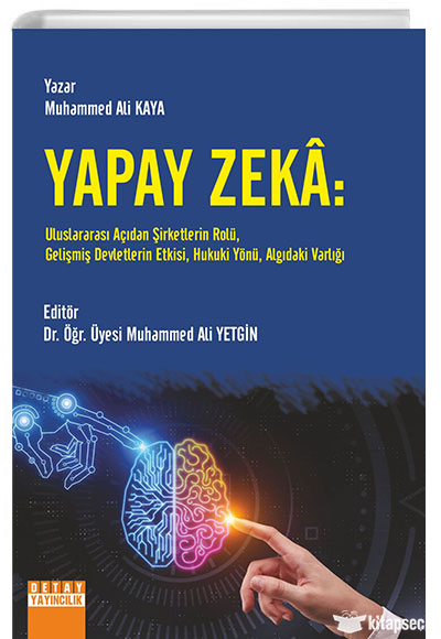 Yapay Zeka Uluslararası Açıdan Şirketlerin Rolü - Muhammed Ali Kaya kitap kapağı