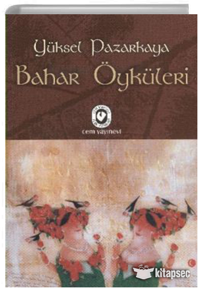 Bahar Öyküleri - Yüksel Pazarkaya kitap kapağı