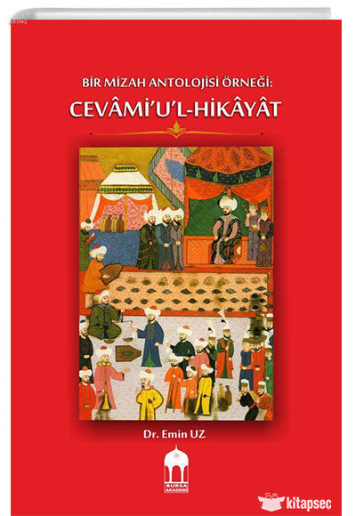 Bir Mizah Antolojisi Örneği: Cevami`u`l-hikayat - Emin Uz kitap kapağı