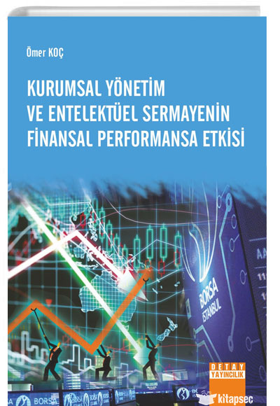 Kurumsal Yönetim ve Entelektüel Sermaynin Finansal Performansa Etkisi - Ömer Koç kitap kapağı