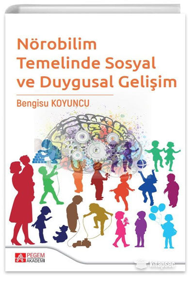 Nörobilim Temelinde Sosyal ve Duygusal Gelişim - Bengisu Koyuncu kitap kapağı