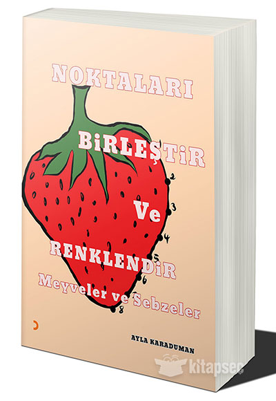Cinius Yayınevi Noktaları Birleştir Ve Renklendir Meyve Ve Sebzeler - Ayla Karaduman kitap kapağı