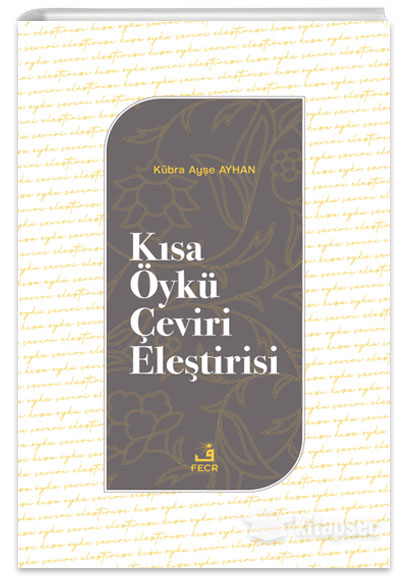 Kısa Öykü Çeviri Eleştirisi - Kübra Ayşe Ayhan kitap kapağı