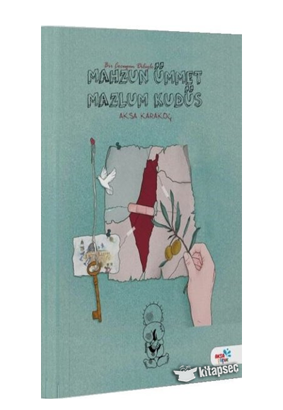 Bir Çocuğun Diliyle Mahzun Ümmet Mazlum Kudüs - Aksa Karakoç kitap kapağı