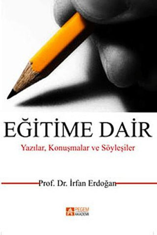 Eğitime Dair | Pegem Akademi Yayıncılık (Ciltsiz)