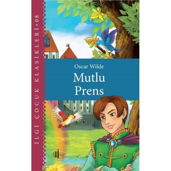 Mutlu Prens - İlgi Çocuk Klasikleri 8 | İlgi Kültür Yayınları