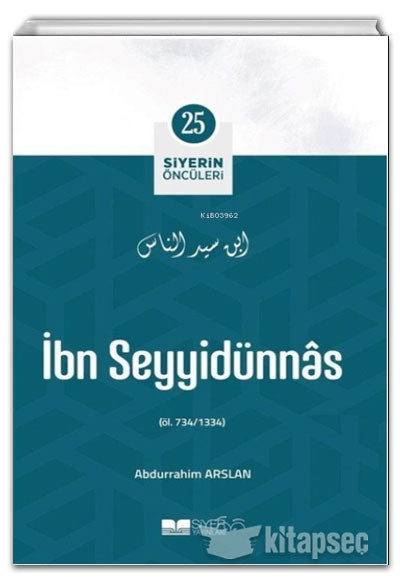 İbn Seyyidünn / Siyerin Öncüleri 25 - Abdulrahim Arslan kitap kapağı