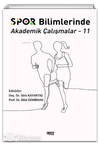 Spor Bilimlerinde Akademik Çalışmalar 11 - İdris Kayantaş kitap kapağı