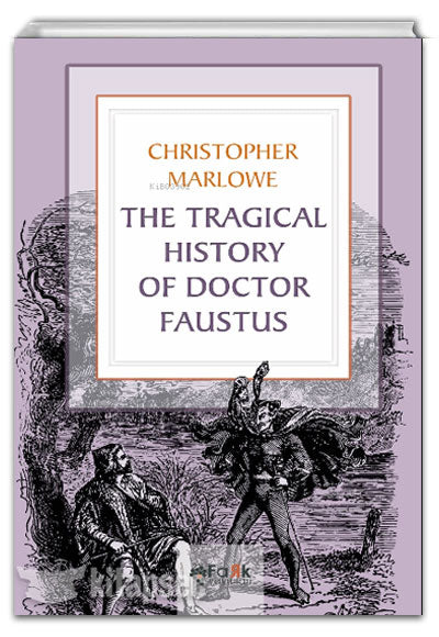 The Tragical History Of Doctor Faustus - Christopher Marlowe kitap kapağı