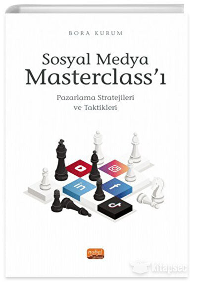 Sosyal Medya Masterclass'ı - Pazarlama Stratejileri ve Taktikleri - Bora Kurum kitap kapağı