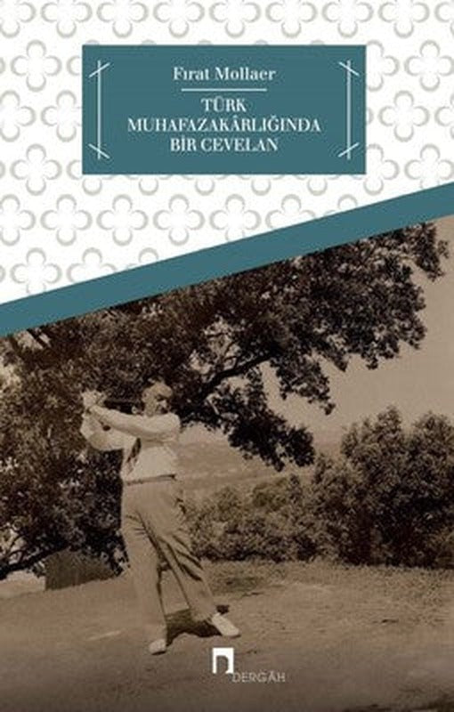 Türk Muhafazakarlığında Bir Cevelan | Dergah Yayınları