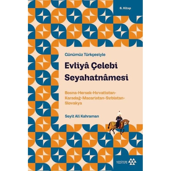 Evliya Çelebi Seyahatnamesi - Günümüz Türkçesiyle 6. Kitap | Yeditepe Yayınevi (İnce Kapak)