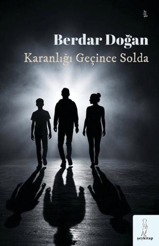 Karanlığı Geçince Solda | Şey Kitap (Ciltsiz)