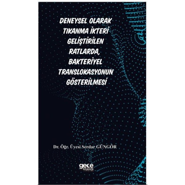 Deneysel Olarak Tıkanma İkteri Geliştirilen Ratlarda, Bakteriyel Translokasyonun Gösterilmesi | Gece Akademi (Ciltsiz)
